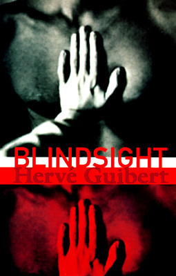 Blindsight: A Novel by James Kirkup, Hervé Guibert
