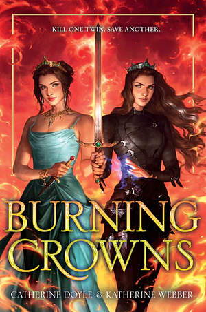 Burning Crowns by Katherine Webber, Catherine Doyle