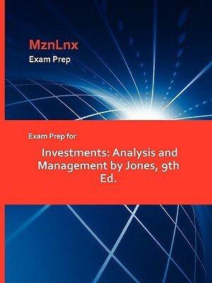 Exam Prep for Investments: Analysis and Management by Jones, 9th Ed. by Gary Jones