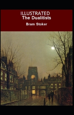 The Dualitists Illustrated by Bram Stoker