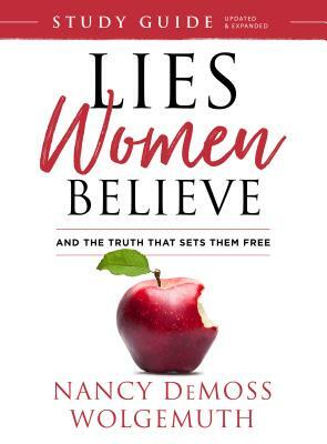 Lies Women Believe Study Guide: And the Truth That Sets Them Free by Nancy DeMoss Wolgemuth
