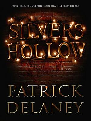 Silvers Hollow by Patrick R. Delaney