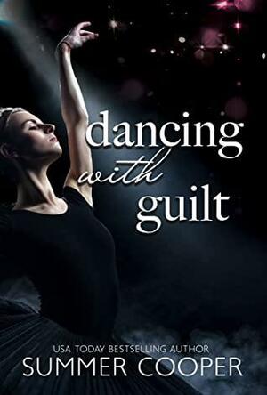 Dancing with Guilt by Summer Cooper