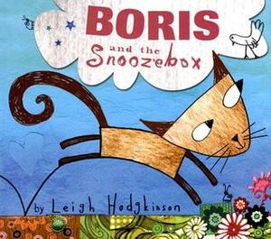 Boris and the Snoozebox by Leigh Hodgkinson