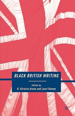 Black British Writing by Lauri Ramey