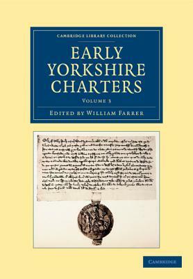 Early Yorkshire Charters - Volume 3 by 