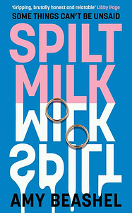 Spilt Milk by Amy Beashel