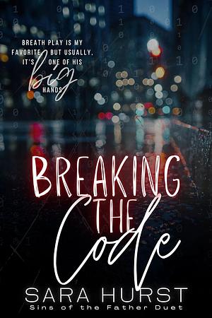 Breaking the Code by Sara Hurst