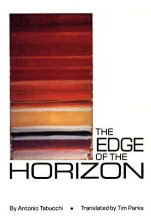 The Edge Of The Horizon by Antonio Tabucchi