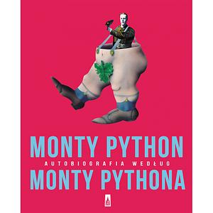 Monty Python. Autobiografia według Monty Pythona by John Cleese, Bob McCabe, Bob McCabe, Graham Chapman