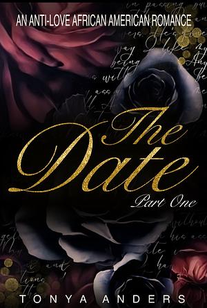 The Date by Tonya N. Anderson