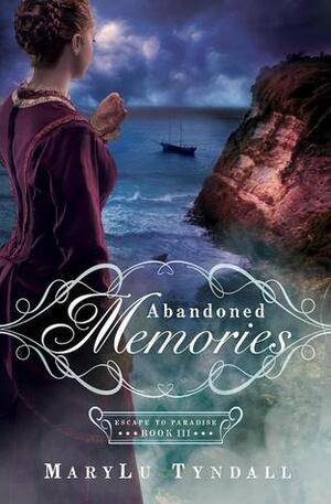 Abandoned Memories by MaryLu Tyndall