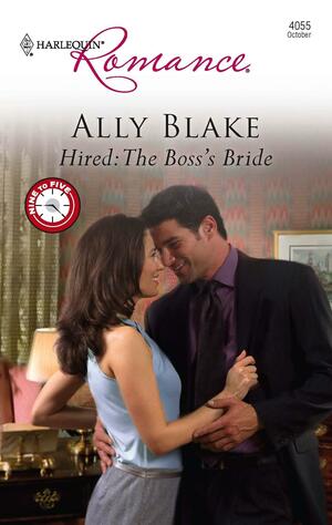 Hired: The Boss's Bride by Ally Blake