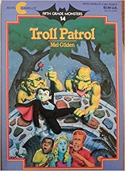 Troll Patrol by Mel Gilden