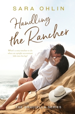 Handling the Rancher by Sara Ohlin