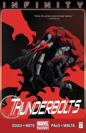 Thunderbolts, Volume 3: Infinity by Charles Soule, Gabriel Hernández Walta, Phil Noto, Jefte Palo