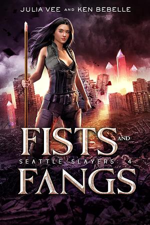 Fists and Fangs by Ken Bebelle, Julia Vee