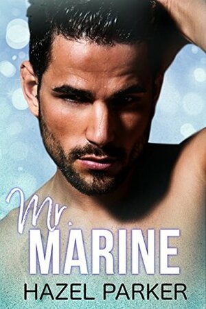 Mr. Marine by Hazel Parker