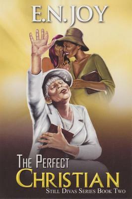 The Perfect Christian by E. N. Joy