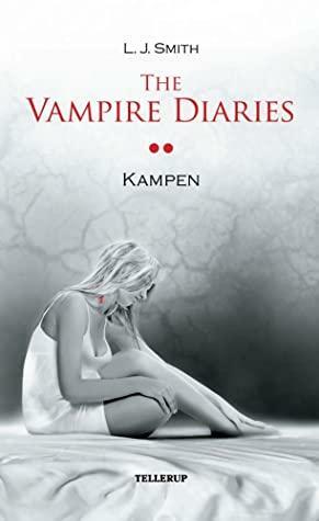 The Vampire Diaries #2: Kampen by L.J. Smith