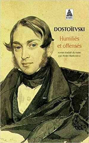 Humiliés et offensés by Fyodor Dostoevsky