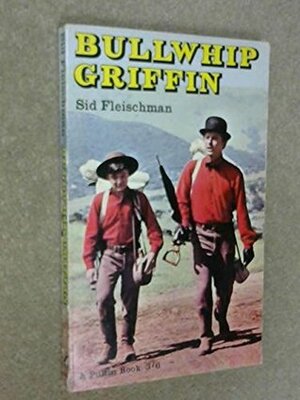 Bullwhip Griffin by Sid Fleischman