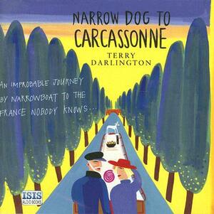 Narrow Dog to Carcassonne by Terry Darlington