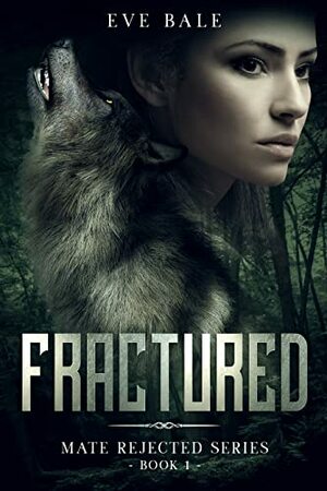 Fractured by Eve Bale
