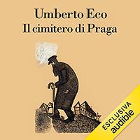 Il cimitero di Praga by Umberto Eco