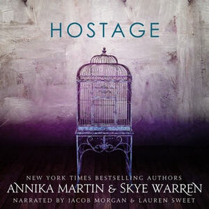 Hostage by Annika Martin, Skye Warren