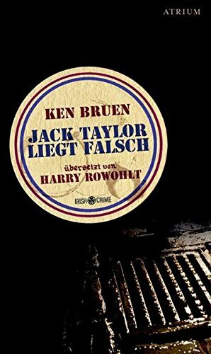 Jack Taylor liegt falsch by Ken Bruen, Harry Rowohlt