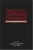 Creativity Across Domains: Faces Of The Muse by James C. Kaufman