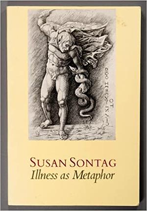 Illness as Metaphor by Susan Sontag