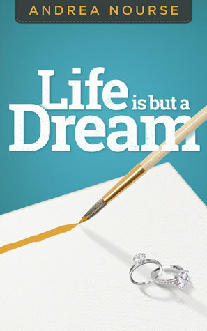 Life is But a Dream by Andrea Nourse