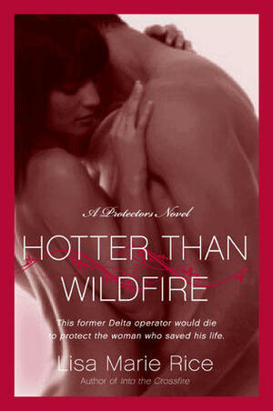Hotter Than Wildfire by Lisa Marie Rice