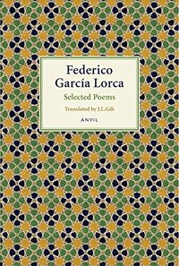 Lorca: Selected Poems by J.L. Gili, Federico García Lorca