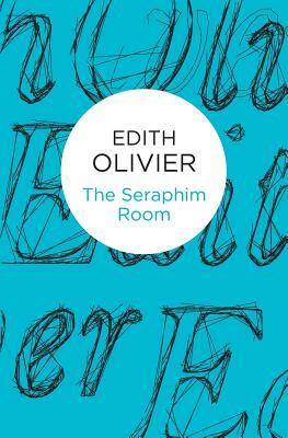 The Seraphim Room by Edith Olivier