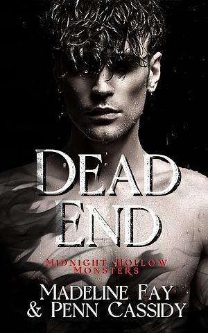 Dead End by Penn Cassidy, Madeline Fay