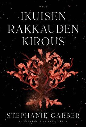 Ikuisen rakkauden kirous by Stephanie Garber