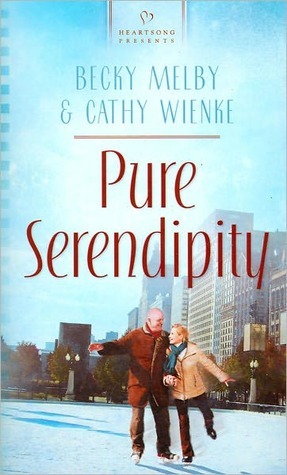 Pure Serendipity by Becky Melby, Cathy Wienke