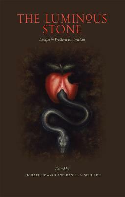 The Luminous Stone: Lucifer in Western Esotericism by 