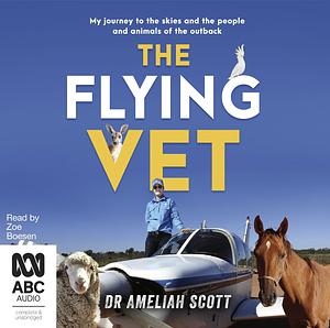 The Flying Vet by Ameliah Scott