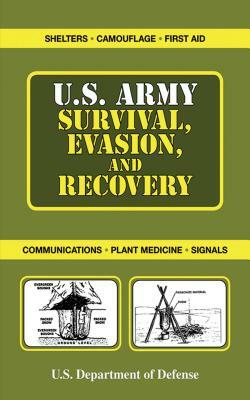 U.S. Army Survival, Evasion, and Recovery by Department of the Army