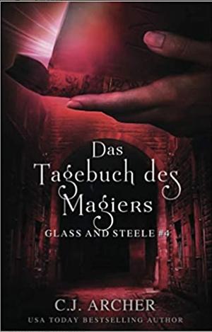 Das Tagebuch des Magiers by C.J. Archer
