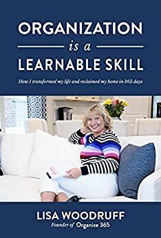 Organization is a Learnable Skill by Lisa Woodruff