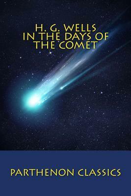 In the Days of the Comet by H.G. Wells