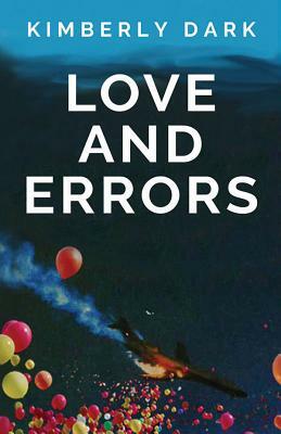 Love and Errors by Kimberly Dark