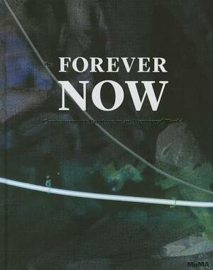 Forever Now: Painting in the New Millennium by Laura Hoptman