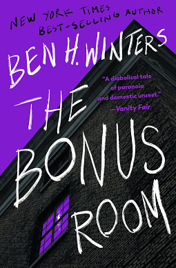The Bonus Room: A Novel by Ben H. Winters