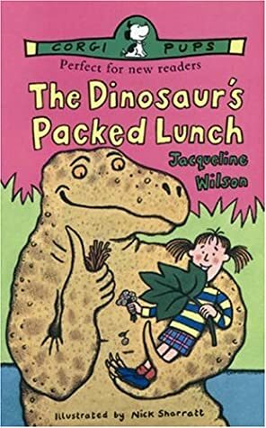 The Dinosaur's Packed Lunch by Nick Sharratt, Jacqueline Wilson